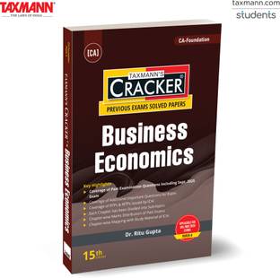 Taxmann's CRACKER for Business Economics (Paper 4 | Economics) – Featuring Past Exam Papers | RTPs/MTPs | ICAI-Aligned Insights for CA-Foundation | New Syllabus | Jan./May 2026 Exams