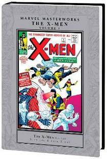 Marvel Masterworks: The X-Men Vol. 1