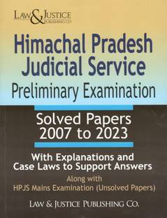 Law & Justice’s, Himachal Pradesh Judicial Service Preliminary Examination Solved Papers (2007 To 2023) – Edition 2024