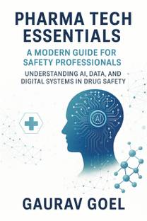 Pharma Tech Essentials  - Understanding AI, Data and Digital Systems in Drug Safety