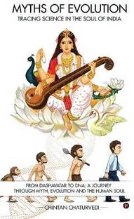 Myths of Evolution Tracing Science in the Soul of India