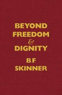 Beyond Freedom and Dignity