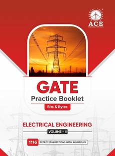 GATE Electrical Engineering Practice Booklet Bits & Bytes Volume 2:1116 Expected Questions with Solutions