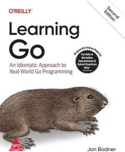Learning Go: An Idiomatic Approach to Real-world Go Programming, Second Edition (Grayscale Indian Edition)