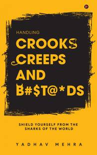 Handling Crooks, Creeps and B#$t@*ds