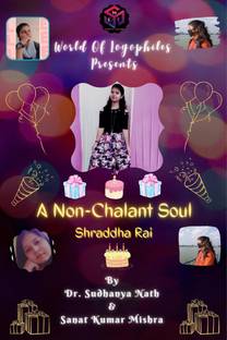 A Non-Chalant Soul  - Shraddha Rai