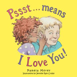 Pssst...Means I Love You