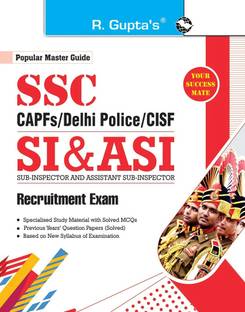 SSC: CAPFs/Delhi Police/CISF�SI & ASI Recruitment Exam Guide (For Paper I & II)