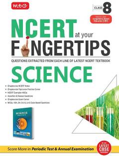 MTG NCERT at your Fingertips Science Class 8 - Chapterwise NCERT Notes, Chapterwise Topicwise MCQs, NCERT Exemplar MCQs, Assertion & Reason, VSA, SA, LA and Case based Questions