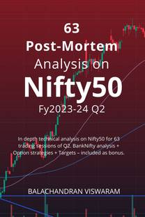63 Post Mortem Analysis on Nifty50 - Fy2023-24 Q2  - In depth technical analysis on Nifty50 for 63 trading sessions of Q2. BankNifty analysis + Option strategies + Targets – included as bonus.