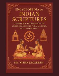Encyclopedia of Indian Scriptures  - A 2000 Question & Answer Guide to Vedas, Upanishads, Puranas, Epics, Yoga, and Temples