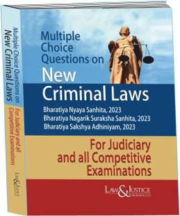 Multiple Choice Questions on New Criminal Laws BNS 2023, BNSS 2023, BSA2023 For Judiciary and all Competitive Examinations