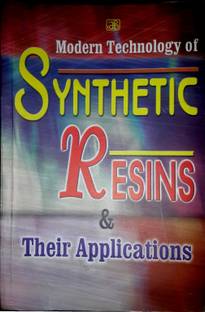 Modern Technology of Synthetic Resins & Their Applications 2 Edition
