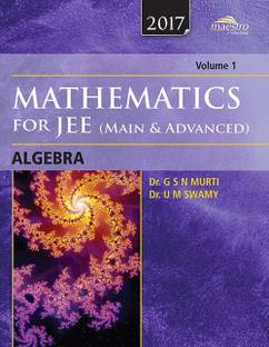Mathematics for Iit-Jee  - Mathematics for JEE Main & Advanced Vol. 1: Algebra | Dr. Murti & Dr. Swamy | Wiley India