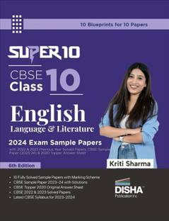 Super 10 Cbse Class 10 English Language & Literature 2024 Exam Sample Papers with 2021-22 Previous Year Solved Papers, Cbse Sample Paper & 2020 Topper Answer Sheet