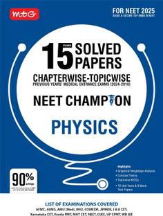 MTG 15 Years NEET Chapterwise Topicwise Previous Years Solved Papers Physics (PYQ Book) With Medical Entrance Exam Questions� - NEET Champion For 2025 Exam