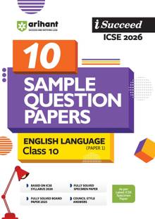 Arihant I Succeed ICSE Class 10 Sample Question Papers English Language (Paper 1) 2026 | 10 Sample Papers | Based on Latest ICSE Specimen Paper | Fully Solved Specimen Paper, Fully Solved Board Paper 2025, Council Style Answers | English Medium