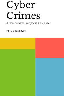 Cyber Crimes - A Comparative Study with Case Laws