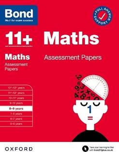 Bond 11+: Bond 11+ Maths Assessment Papers 8-9 years (for GL Assessment & other 11 plus exams)