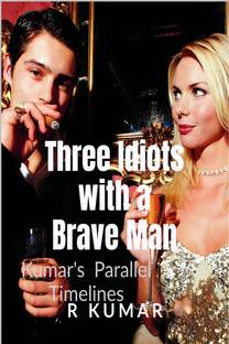 Three Idiots with a Brave Man