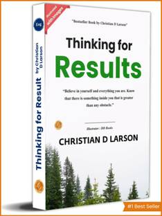 Thinking for Result by Christian D Larson (Illustrated)