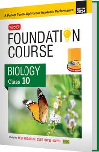 MTG Foundation Course Class 10 Biology Book For IIT JEE, NEET, NSO Olympiad, NTSE, NVS, KVPY & Boards Exam | Based on NCERT Latest Pattern 2024-25