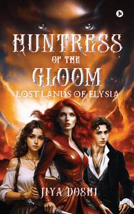Huntress of the Gloom: Lost Lands of Elysia