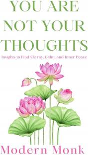 You Are Not Your Thoughts