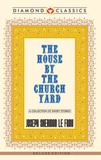 Sheridan le fanu house by the church yard (Edition2024)
