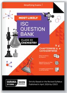 Gurukul By Oswal Chemistry Most Likely Question Bank for ISC Class 12 Exam 2025 - Categorywise & Chapterwise, Latest Syllabys, New Pattern Qs, Word of Advice, Answering Tips & Mind Maps