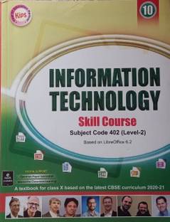 KIPS INFORMATION TECHNOLOGY SKILL COURSE (BASED ON LIBREOFFICE 6.2) FOR CLASS-10