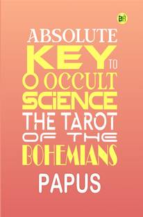 Absolute Key To Occult Science, The Tarot Of The Bohemians