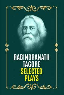 Rabindranath Tagore : Selected Plays