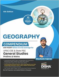Geography Compendium with Ncert (Class 6 to 12) Coverage for Upsc IAS & State Psc General Studies Prelims & Mains Exams 6th Edition - Civil Services