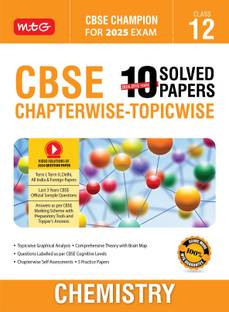 MTG CBSE 10 Years (2024-2015) Chapterwise Topicwise Solved Papers Class 12 Chemistry Book - CBSE Champion For 2025 Exam | CBSE Question Bank With Sample Papers | Video Solution of PYQs (Based on Latest Pattern) E1 Edition