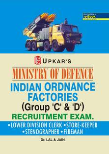 Ministry of Defence Iof Indian Ordnance Factories Recruitment Exam. (Group ?C? & ?D?)