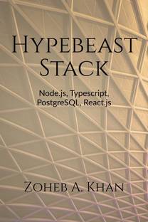 Hypebeast  - Building web apps with Typescript, Node.js, React.js, PostgreSQL