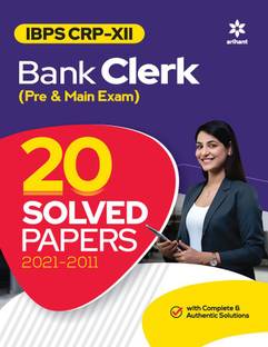 IBPS CRP XII Bank Clerk (Pre & Main Exam) 20 Solved Papers 2021- 2011