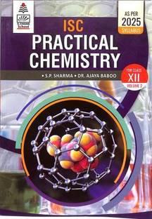 ISC Practical Chemistry Volume 2 Class 12 (As Per 2025 Syllabus)