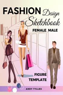 Fashion Design Sketchbook Female Male Figure Template  - Professional Fashion Drawing Templates with Female and Male Figure Patterns for Easily Sketching Fashion Design Styles