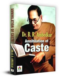 Annihilation of Caste  - Best Book to Read by Dr. B. R. Ambedkar