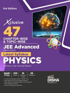 Xclusive 47 Chapter-Wise & Topic-Wise Jee Advanced (1978 - 2024) New Syllabus Physics Previous Year Solved Papers - Iit-Jee Pyq Question Bank in Ncert Flow for Jee 2025