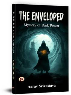 The Enveloped by Aarav Srivastava: Mystery of Dark Power | A Gripping Fantasy Thriller of Two Brothers, Hidden Artifacts, and an Ancient Evil Force
