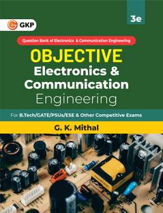 Objective Series: Electronics & Communication Engineering by G K Mithal