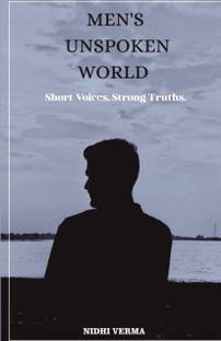 MEN'S UNSPOKEN WORLD  - Soft Voices, Strong Truths