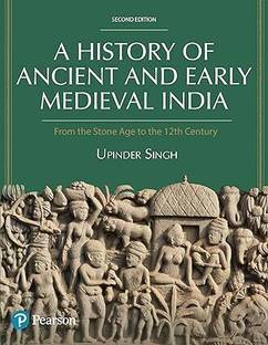A History of Ancient & Early Medieval India|UPSC, Civil Services Exam & State Administrative exams|by Upinder Singh, 2e
