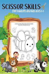 Scissor Skills for toddlers and kids ages 8-5  - A Fun Cutting Practice Activity Book for Toddlers and Kids ages 3-5: Scissor Practice for Preschool - Pages Fun with Animals