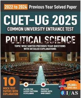 CUET UG Political Science Book | Previous Year Solved Papers  - 2025 | Topic-wise Sorted Questions with Detailed Solutions (2022 to 2024) with 10 Mock Tests | Best Seller PYQ Book for NTA CUET UG Political Science Entrance Exam in India | Includes 10 Mock Practice Question Papers with OMR Sheets | IFAS Publications