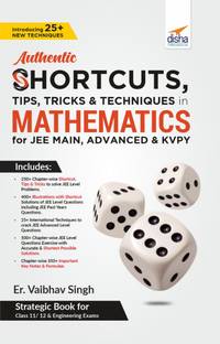 Authentic Shortcuts, Tips, Tricks & Techniques in Mathematics for Jee Main, Advanced & Kvpy