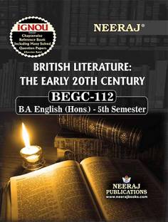 NEERAJ BEGC-112 British Literature The Early 20th Century - English Medium - For BA - IGNOU - Chapter Wise Help Book including Solved Papers & Important Exam Notes– Published By Neeraj Publications